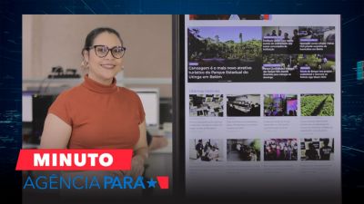 notícia: Minuto Agência Pará: veja os destaques desta sexta-feira (12)
