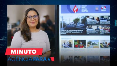 notícia: Minuto Agência Pará: veja os destaques desta terça-feira (03/12)