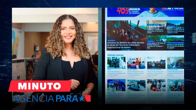 notícia: Minuto Agência Pará: veja os destaques desta quinta-feira (30/01)