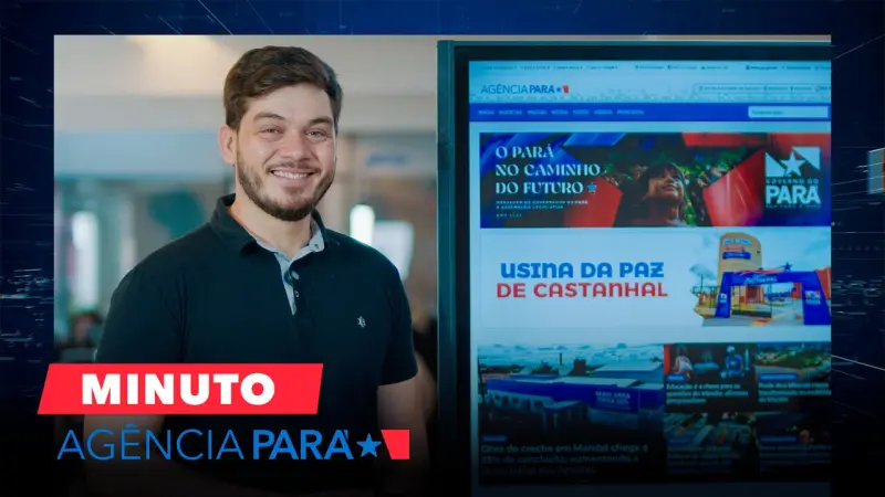 notícia: Minuto Agência Pará: veja os destaques desta sexta-feira (21/02)