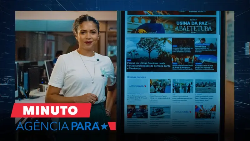 notícia: Minuto Agência Pará: veja os destaques desta quinta-feira (17/04)