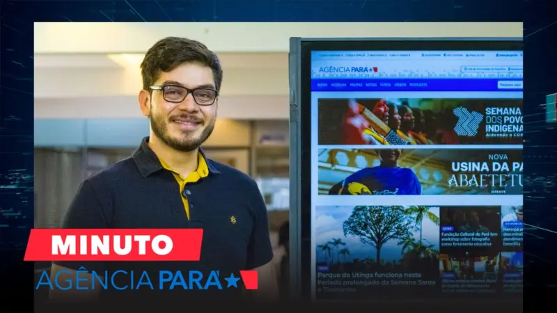 notícia: Minuto Agência Pará: veja os destaques desta sexta-feira (18/04)