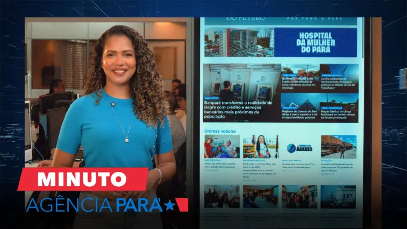 notícia: Minuto Agência Pará: veja os destaques desta quinta-feira (01/05)