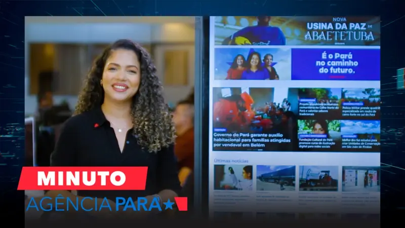 notícia: Minuto Agência Pará: veja os destaques desta segunda-feira (05/05)