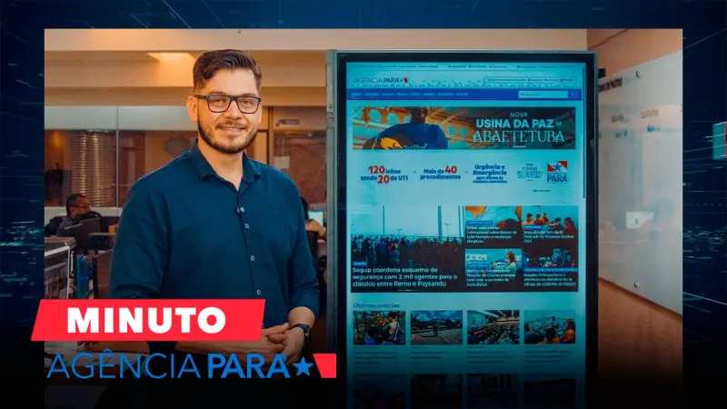 notícia: Minuto Agência Pará: veja os destaques desta terça-feira (06/05)