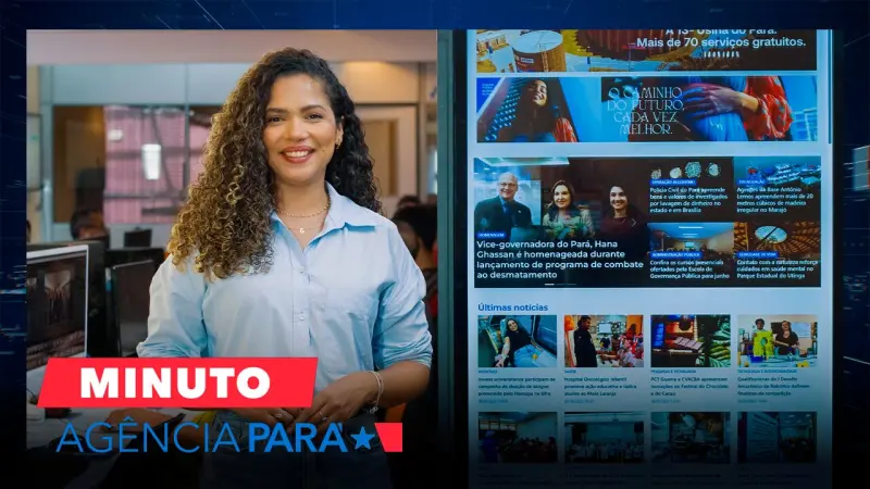 notícia: Minuto Agência Pará: veja os destaques desta sexta-feira (28/05)