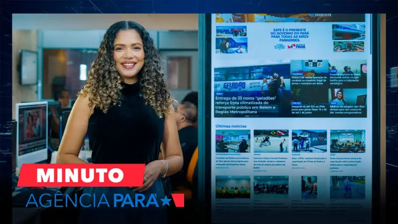 notícia: Minuto Agência Pará: veja os destaques desta sexta-feira (30/05)