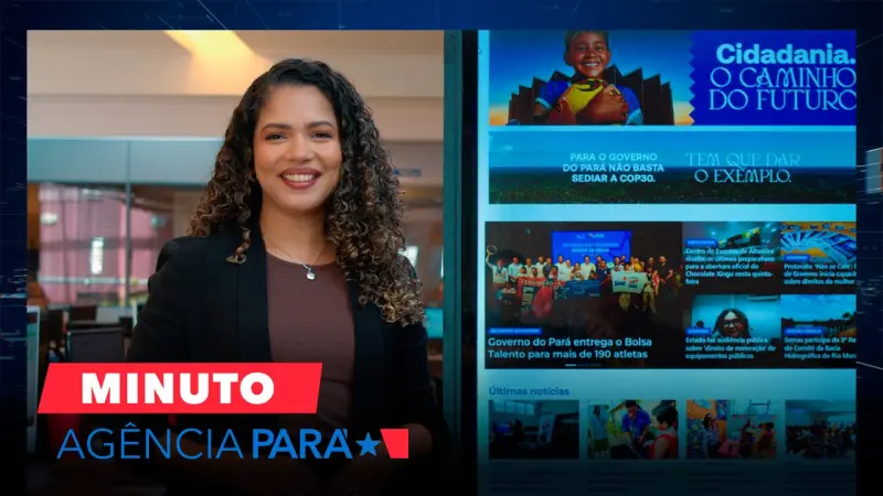 notícia: Minuto Agência Pará: veja os destaques desta quinta-feira (26/06)