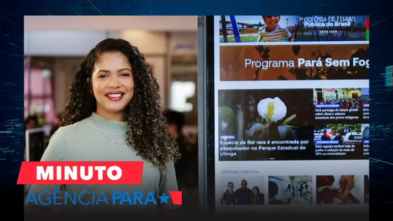 notícia: Minuto Agência Pará: veja os destaques desta terça-feira (01/07)