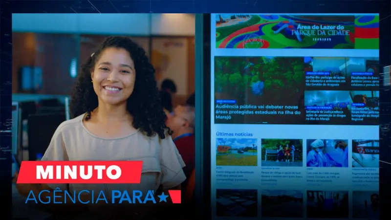 notícia: Minuto Agência Pará: veja os destaques desta terça-feira (22/07)