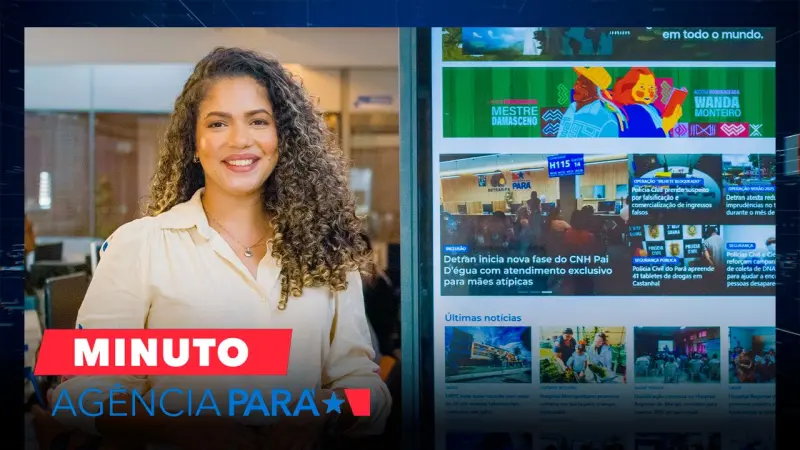 notícia: Minuto Agência Pará: veja os destaques desta terça-feira (05/08)