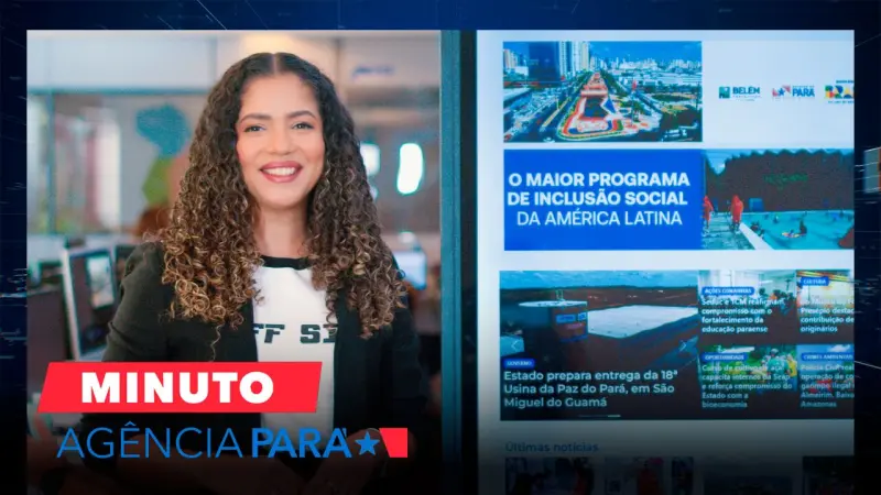 notícia: Minuto Agência Pará: veja os destaques desta quinta-feira (23/10)