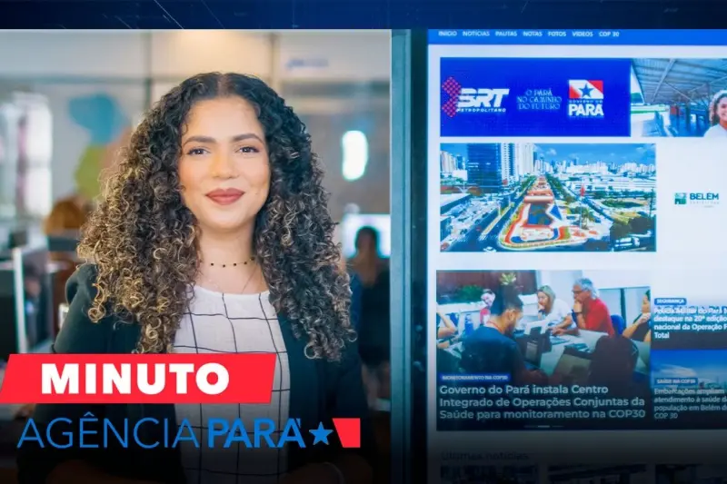 notícia: Minuto Agência Pará: veja os destaques desta terça-feira (04/11)