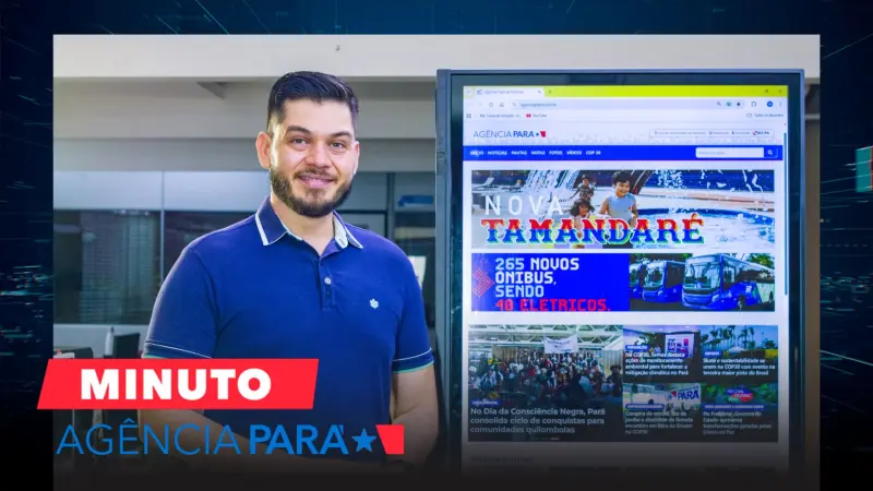 notícia: Minuto Agência Pará: veja os destaques desta sexta-feira (21/11)